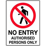 No Entry Authorised Persons Only Sign