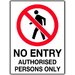 No Entry Authorised Persons Only Sign